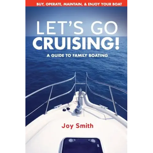 Let's Go Cruising!: A Guide to Family Boating