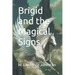 Brigid and the Magical Signs