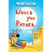 Would You Rather?: Game Book for Kids and Family - 250+ Original and Bizarre WYR Questions with Illustrations (Lovely Gift Idea) - Vol.2