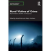 Rural Victims of Crime: Representations, Realities and Responses