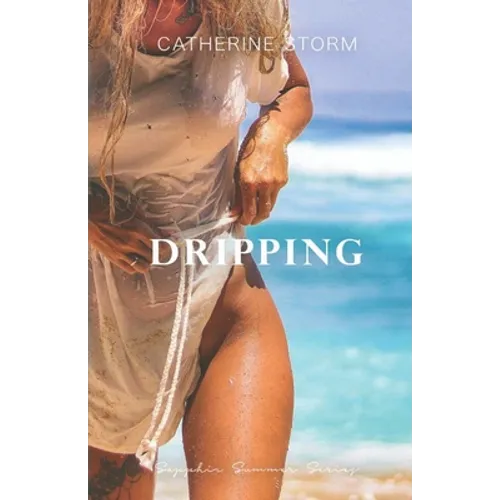 Dripping: A Mamma Mia inspired sapphic lovestory