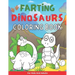 Farting Dinosaurs Coloring Book For Kids And Adults: Silly And Funny Gift With Dino Stinky Farts And Flatulence