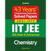43 Years Chapterwise Topicwise Solved Papers (2021-1979) IIT JEE Chemistry