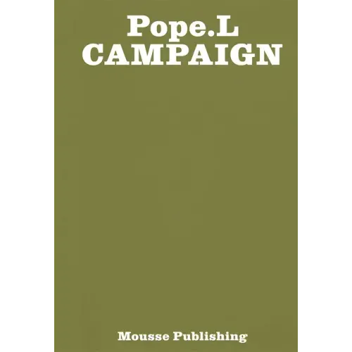 Pope.L: Campaign