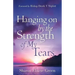 "Hanging on By The Strength of My Tears"