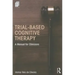 Trial-Based Cognitive Therapy: A Manual for Clinicians