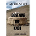 Tajikistan - Loosening the Knot