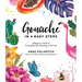 Gouache in 4 Easy Steps: A Beginner's Guide to Creating Beautiful Paintings in No Time