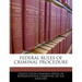 Federal Rules of Criminal Procedure