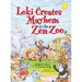 Loki Creates Mayhem at the Zen Zoo