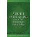 Youth Everlasting and Other Romanian Fairy Tales