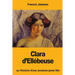 Clara d'Ellébeuse: ou l'histoire d'une ancienne jeune fille