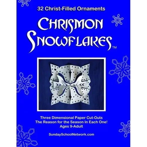 Chrismon Snowflakes: 32 Christ-filled Ornaments