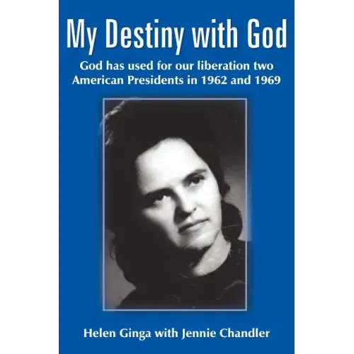 My Destiny with God: God has used for our liberation two American Presidents in 1962 and 1969