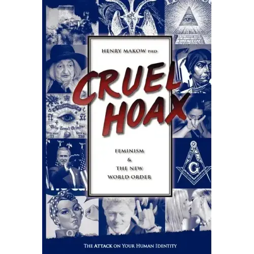 Cruel Hoax: Feminism & the New World Order