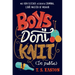 Boys Don't Knit (In Public)