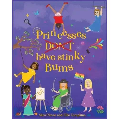 Princesses Don't have stinky Bums