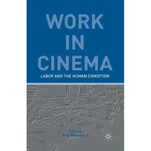 Work in Cinema: Labor and the Human Condition