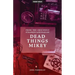 From the Obscenely Strange Case Files of Dead Things Mikey: VOLUME 1: The Presumptuous b029