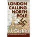 London Calling North Pole: The True Revelations of a German Spy