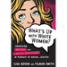 What's Up with White Women?: Unpacking Sexism and White Privilege in Pursuit of Racial Justice
