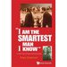 I Am the Smartest Man I Know: A Nobel Laureate's Difficult Journey