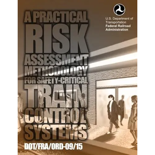 A Practical Risk Assessment Methodology for Safety-Critical Train Control System