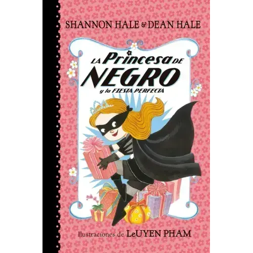 La Princesa de Negro Y La Fiesta Perfecta / The Princess in Black and the Perfect Princess Party