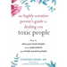 The Highly Sensitive Person's Guide to Dealing with Toxic People: How to Reclaim Your Power from Narcissists and Other Manipulators