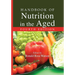 Handbook of Nutrition in the Aged