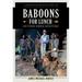Baboons for Lunch: And Other Sordid Adventures