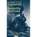 History of the Louisville & Nashville Railroad