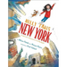 Nelly Takes New York: A Little Girl's Adventures in the Big Apple