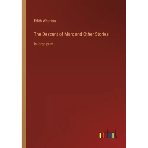 The Descent of Man; and Other Stories: in large print