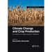 Climate Change and Crop Production: Foundations for Agroecosystem Resilience