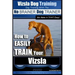 Vizsla Dog Training Dog Training with the No BRAINER Dog TRAINER We Make it THAT Easy!: How to EASILY TRAIN Your Vizsla