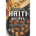 Heavenly Haiti Recipes: Your 1st Go-To Cookbook of Authentic Haitian Dishes!