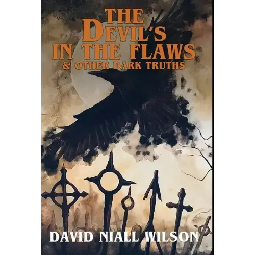 The Devil's in the Flaws & Other Dark Truths