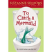 To Catch a Mermaid