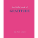 The Little Book of Gratitude: Give More Thanks