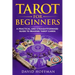 Tarot for Beginners: A Practical and Straightforward Guide to Reading Tarot Cards