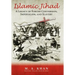 Islamic Jihad: A Legacy of Forced Conversion, Imperialism, and Slavery