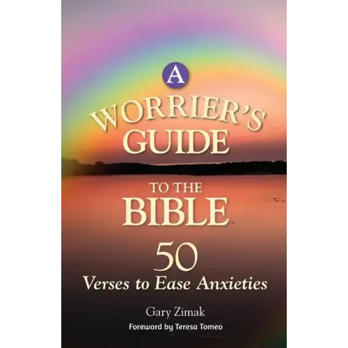 A Worrier's Guide to the Bible: 50 Verses to Ease Anxieties