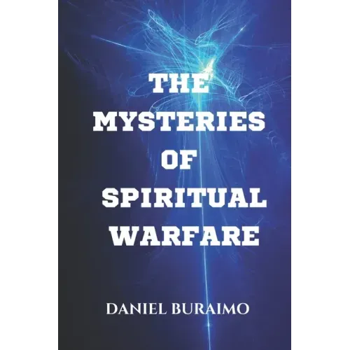 The Mysteries of Spiritual Warfare