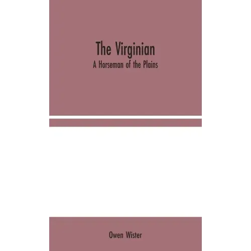 The Virginian: A Horseman of the Plains