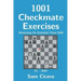 1001 Checkmate Exercises: Mastering An Essential Chess Skill