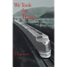 We Took the Train
