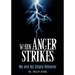 When Anger Strikes, Me and My Stupid Behavior