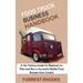 Food Truck Business Handbook: A 21st Century Guide for Beginners to Plan and Run a Successful Mobile Food Business from Scratch