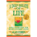 A Deep Breath of Life: Daily Inspiration for Heart-Centered Living